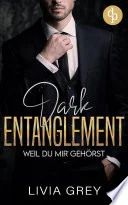 Dark Entaglement | Eine Rivals to Lovers Marriage Deal Dark Romance book cover