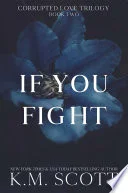 If You Fight: A Dark Romance book cover