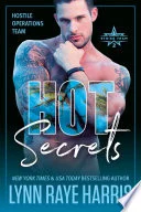 Hot Secrets: An Opposites Attract, Enemies to Lovers, Military Protector Romance book cover