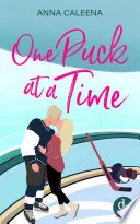 One Puck at a Time | Eine spicy Enemies to Lovers Eishockey Sports Romance book cover